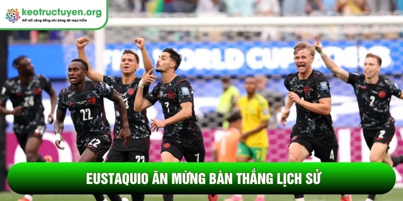 Kết quả bóng đá Nam Phi - Canada 29/06: Eustaquio tỏa sáng Eustaquio là người hùng của Canada